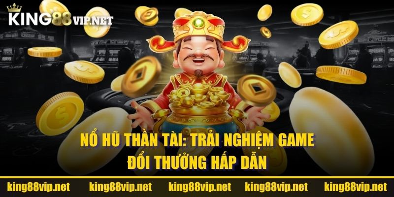 nổ hũ thần tài