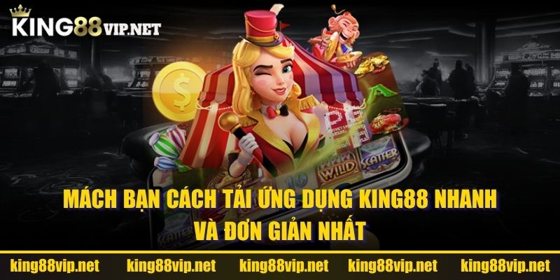 tải ứng dụng king88