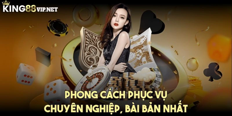 king88-phong-cach-phuc-vu